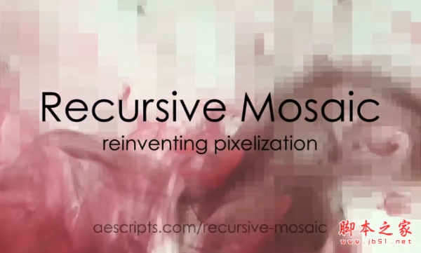 AE/PR马赛克网格像素化视觉效果插件 Recursive Mosaic v1.3.0 汉化免费版